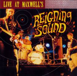 Reigning Sound : Live at Maxwell's